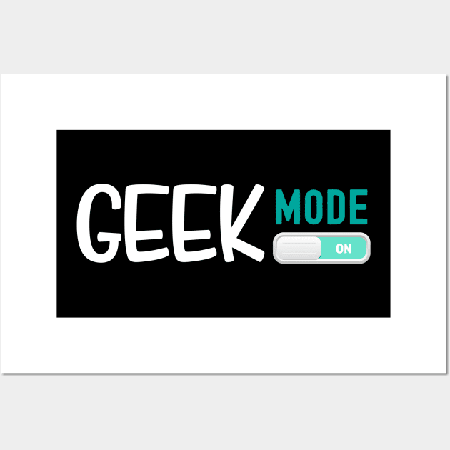 Geek Mode On Wall Art by Praizes